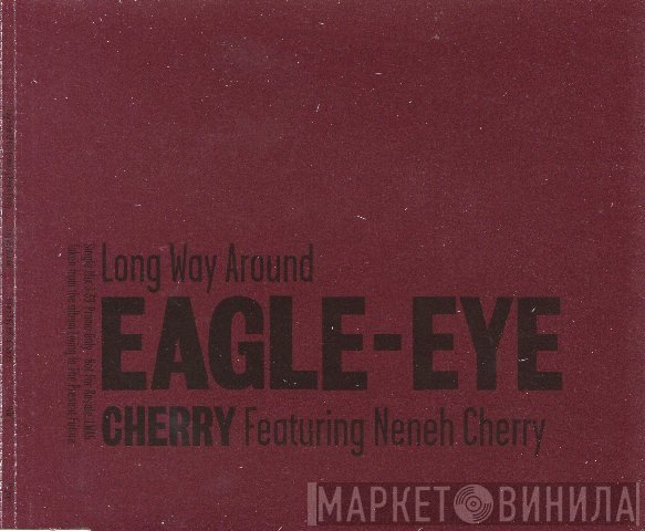 Eagle-Eye Cherry Featuring Neneh Cherry  - Long Way Around