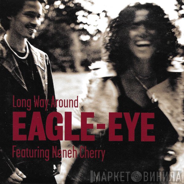 Eagle-Eye Cherry Featuring Neneh Cherry  - Long Way Around