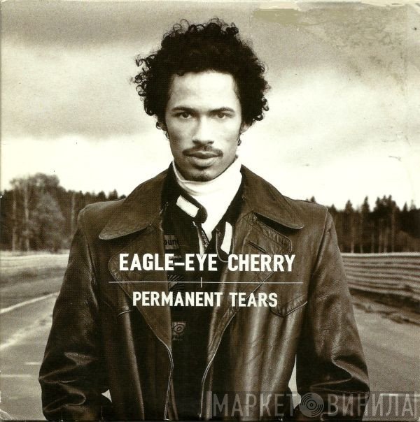 Eagle-Eye Cherry  - Permanent Tears