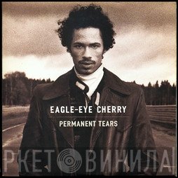 Eagle-Eye Cherry  - Permanent Tears