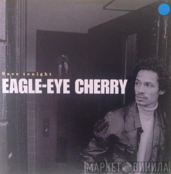 Eagle-Eye Cherry  - Save Tonight