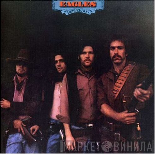 Eagles - Desperado