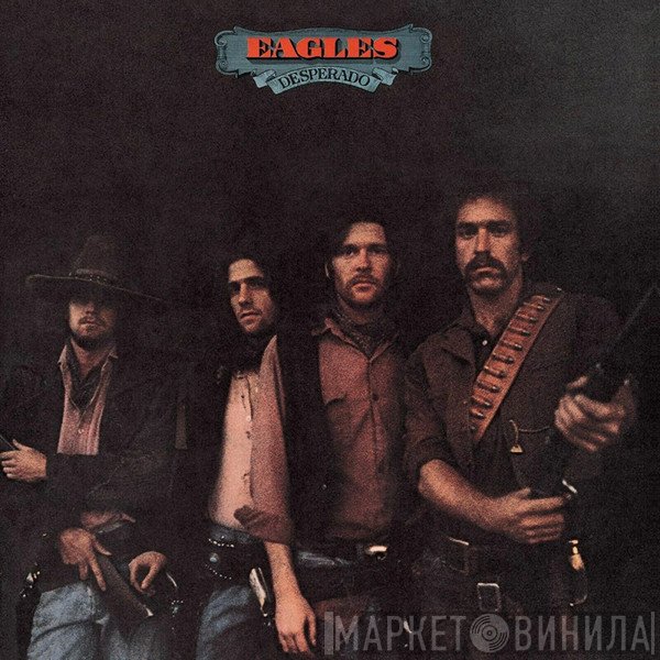 Eagles - Desperado