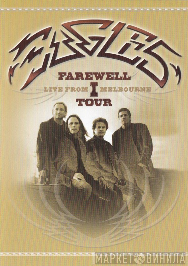 Eagles - Farewell 1 Tour - Live From Melbourne