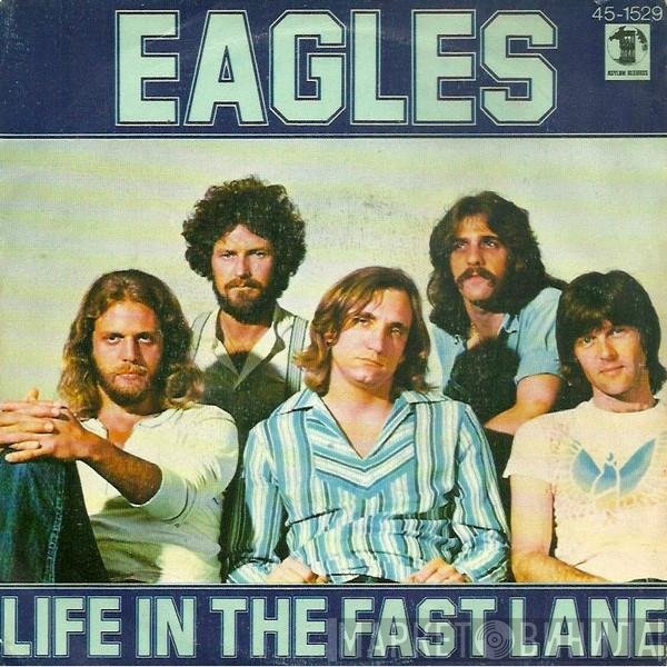Eagles  - Life In The Fast Lane