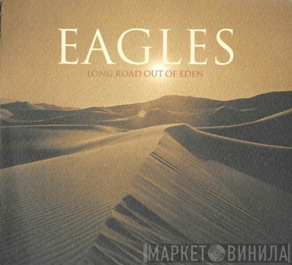 Eagles - Long Road Out Of Eden