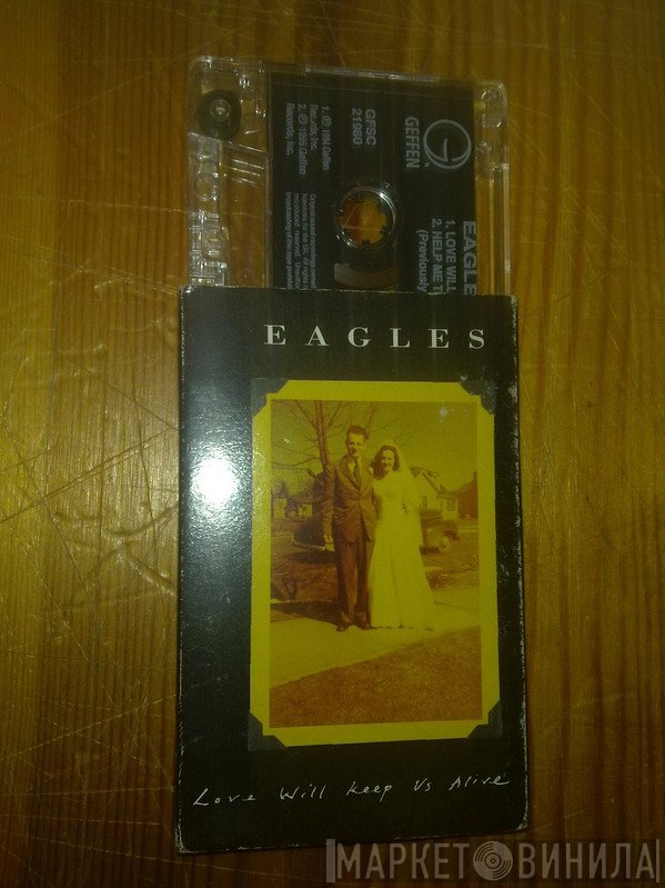 Eagles - Love Will Keep Us Alive