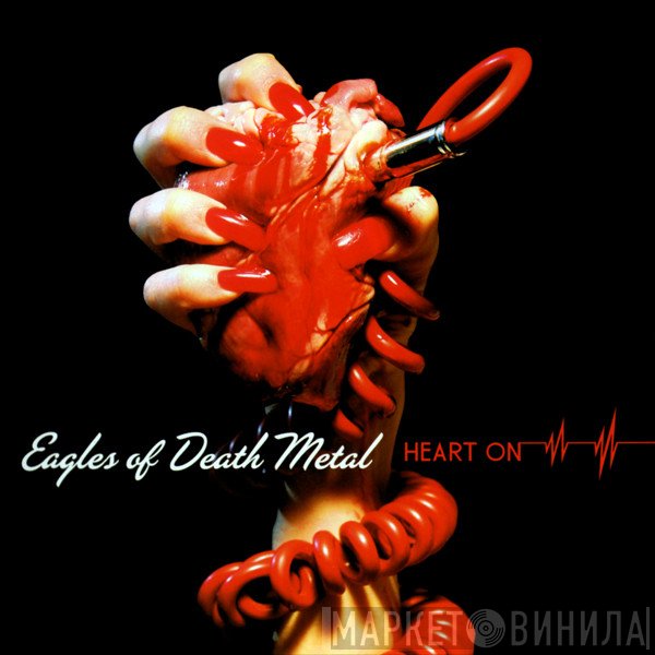 Eagles Of Death Metal  - Heart On