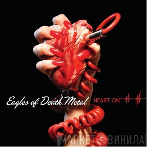 Eagles Of Death Metal  - Heart On