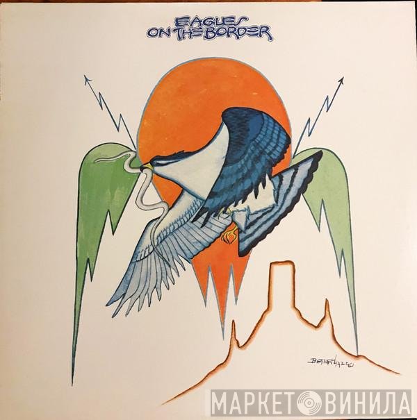 Eagles - On The Border