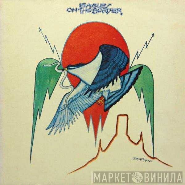 Eagles - On The Border