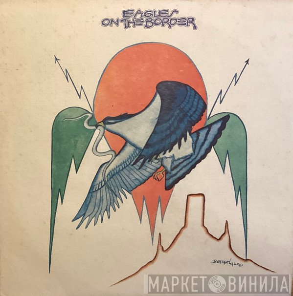 Eagles - On The Border