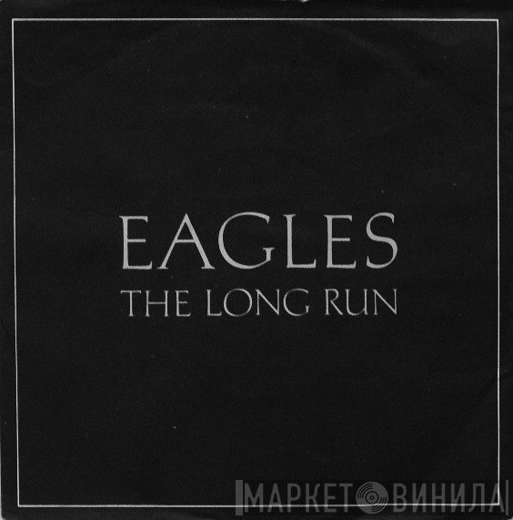 Eagles - The Long Run
