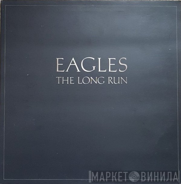 Eagles - The Long Run