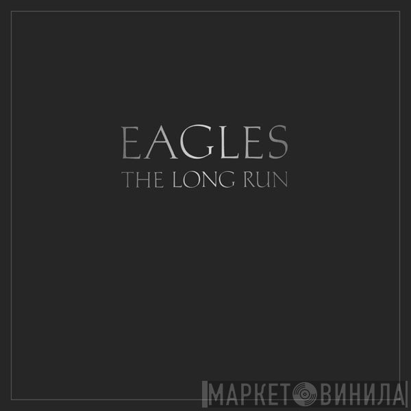 Eagles - The Long Run