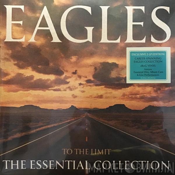 Eagles - To The Limit • The Essential Collection