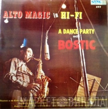 Earl Bostic - Alto Magic In Hi-Fi A Dance Party With Bostic
