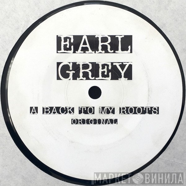 Earl Grey - Back To My Roots