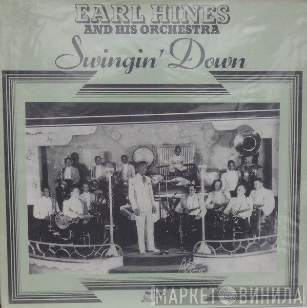 Earl Hines And His Orchestra - Swingin' Down