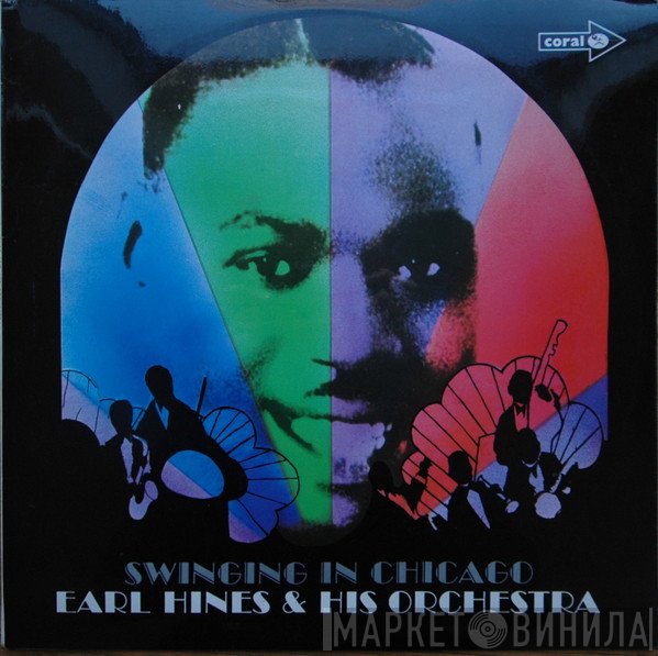 Earl Hines And His Orchestra - Swinging In Chicago