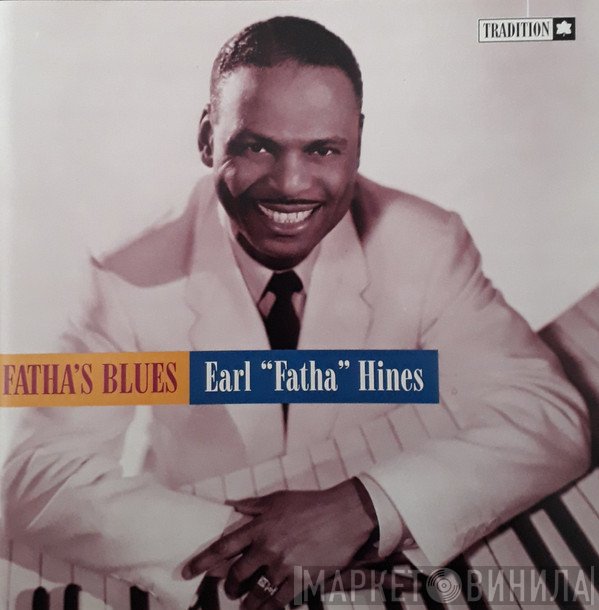Earl Hines - Fatha's Blues