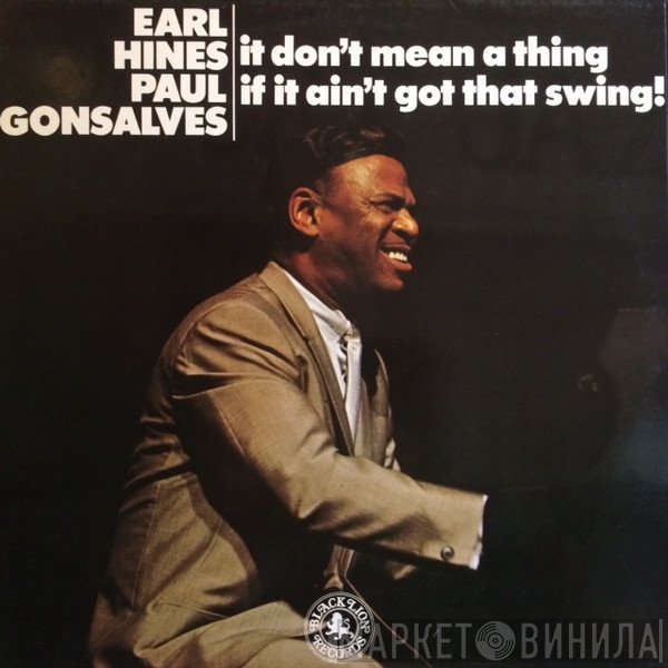 Earl Hines, Paul Gonsalves - It Don't Mean A Thing If It Ain't Got That Swing!