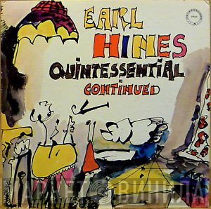 Earl Hines - Quintessential Continued
