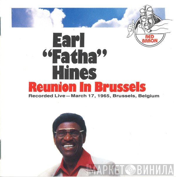 Earl Hines  - Reunion In Brussels