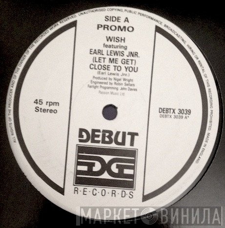 Earl Lewis Junior, Wish  - (Let Me Get) Close To You