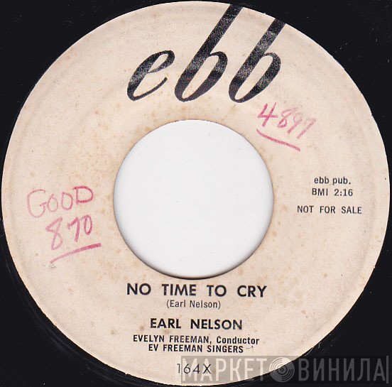 Earl Nelson - No Time To Cry / Come On