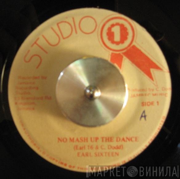 Earl Sixteen - No Mash Up The Dance