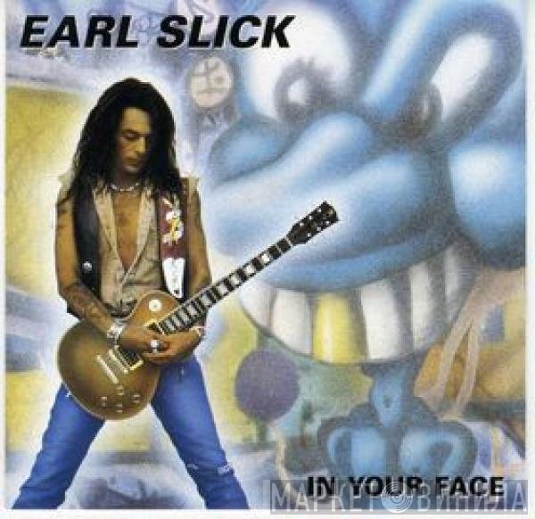 Earl Slick  - In Your Face