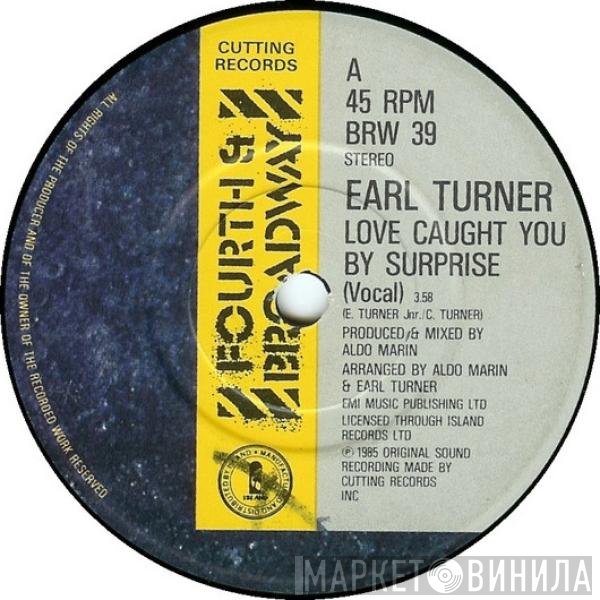 Earl Turner - Love Caught You By Surprise