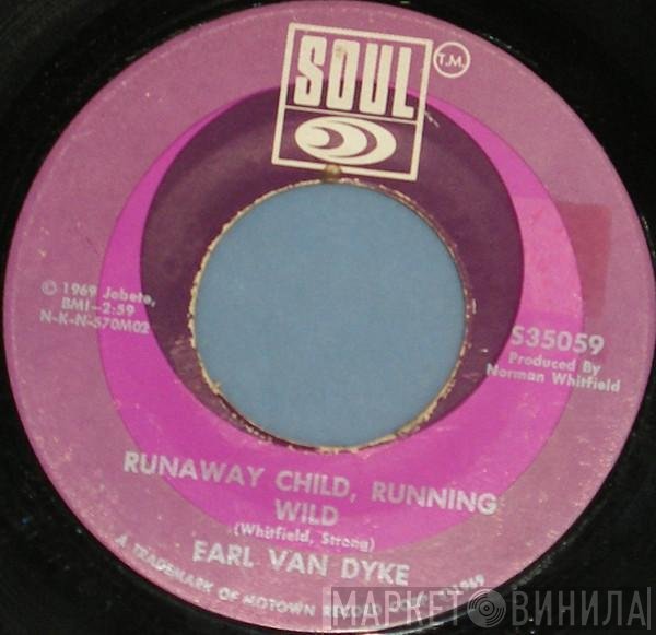 Earl Van Dyke - Gonna Give Her All The Love I've Got / Runaway Child, Running Wild