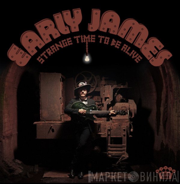 Early James - Strange Time To Be Alive 
