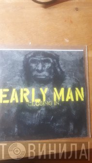 Early Man  - Closing In