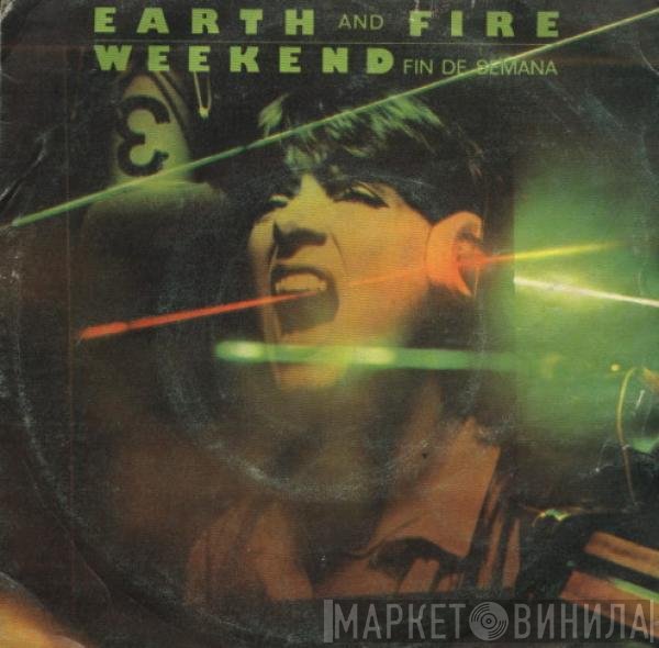 Earth And Fire  - Weekend