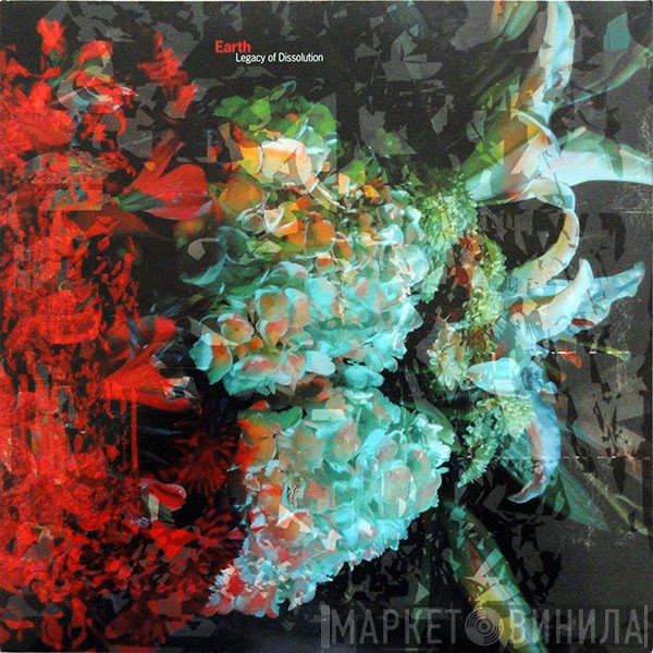 Earth  - Legacy Of Dissolution