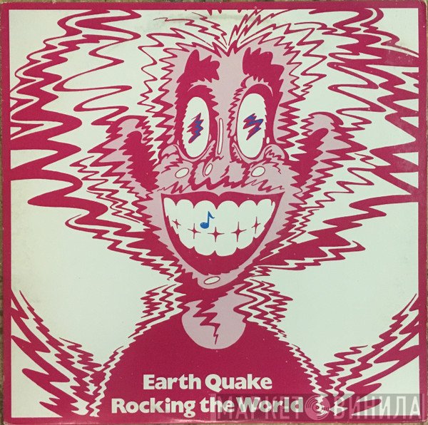 Earth Quake  - Rocking The World