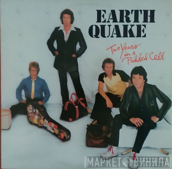 Earth Quake   - Two Years In A Padded Cell