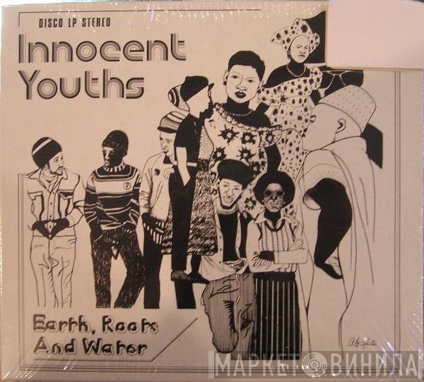Earth, Roots & Water  - Innocent Youths