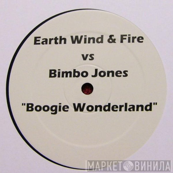 Earth, Wind & Fire, Bimbo Jones - Boogie Wonderland