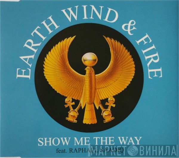 Earth, Wind & Fire Feat. Raphael Saadiq  - Show Me The Way