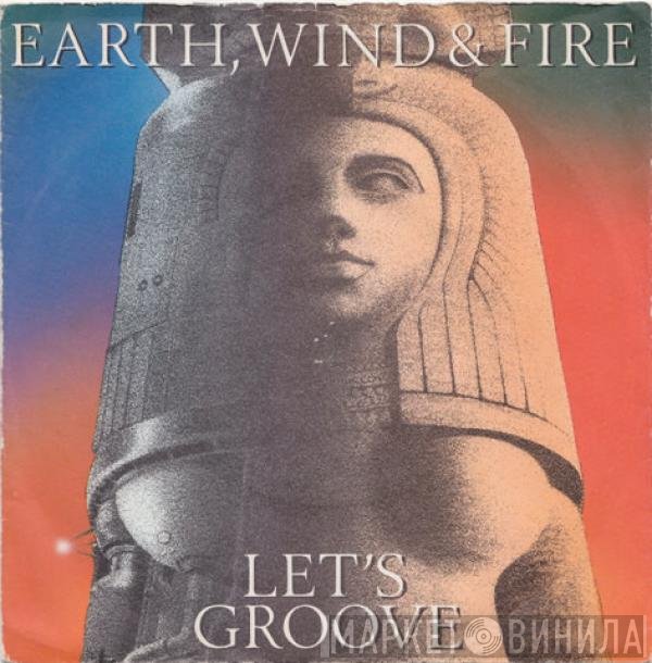 Earth, Wind &amp; Fire - Let's Groove
