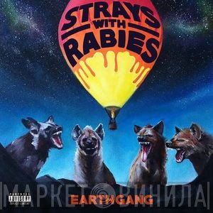 EarthGang  - Strays With Rabies