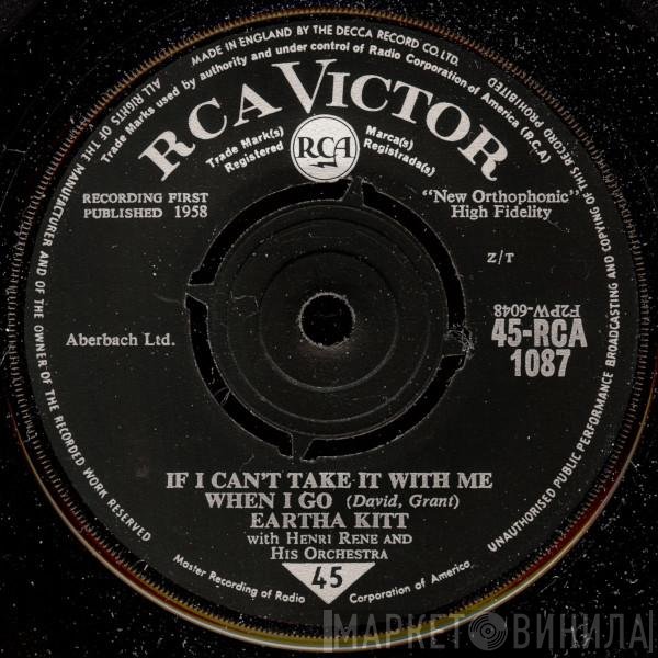 Eartha Kitt, Henri René And His Orchestra - If I Can't Take It With Me (When I Go)