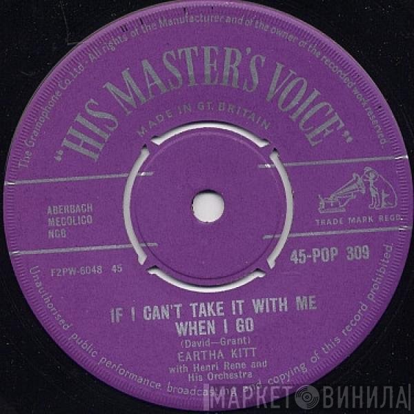 Eartha Kitt, Henri René And His Orchestra - If I Can't Take It With Me When I Go