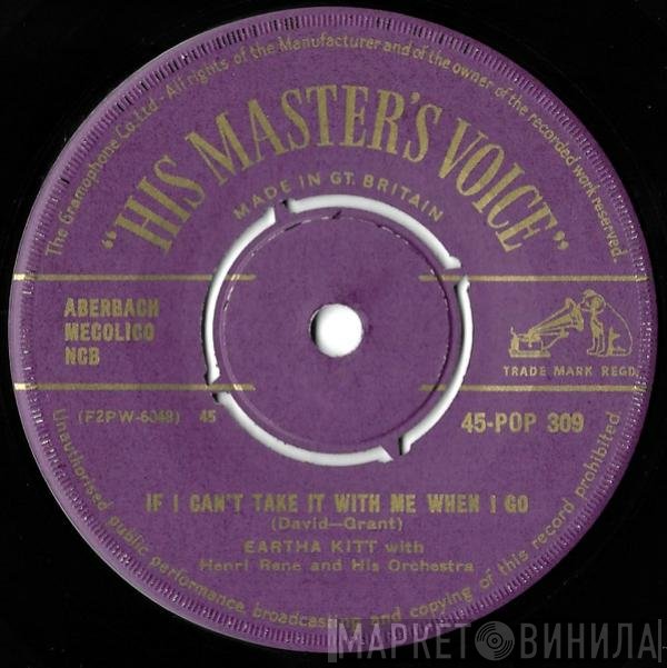 Eartha Kitt, Henri René And His Orchestra - If I Can't Take It With Me When I Go