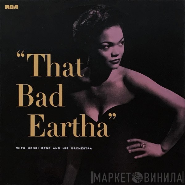 Eartha Kitt, Henri René And His Orchestra - That Bad Eartha