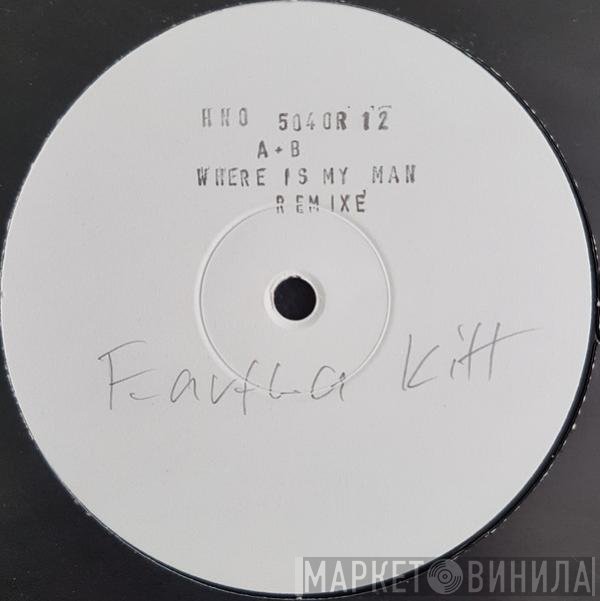 Eartha Kitt - Where Is My Man (Remixes)
